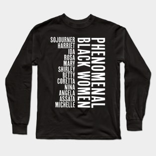 Phenomenal Black Women, African American, Black History, Afrocentric Long Sleeve T-Shirt